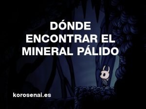 Hollow Knight Mineral Pálido