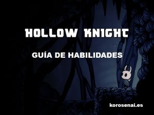 Hollow Knight Habilidades
