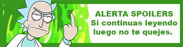 Rick Advertencia de Spoilers